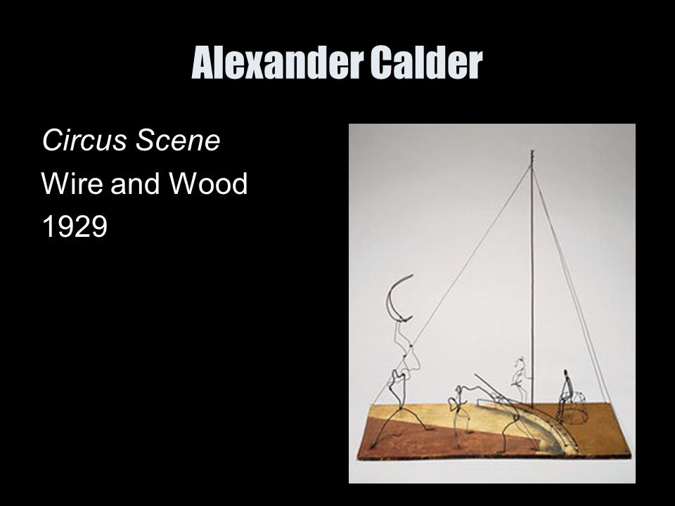 Alexander Calder Circus Scene Wire and Wood 1929