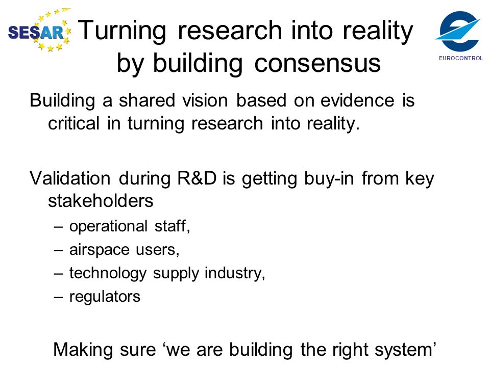 Turning research into reality by building consensus