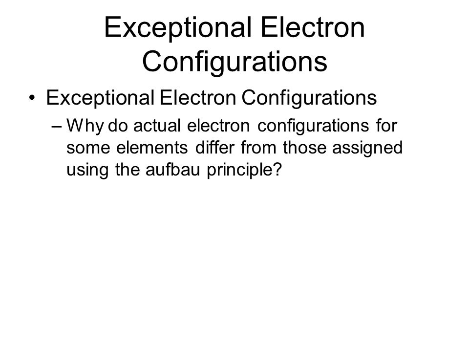 Exceptional Electron Configurations