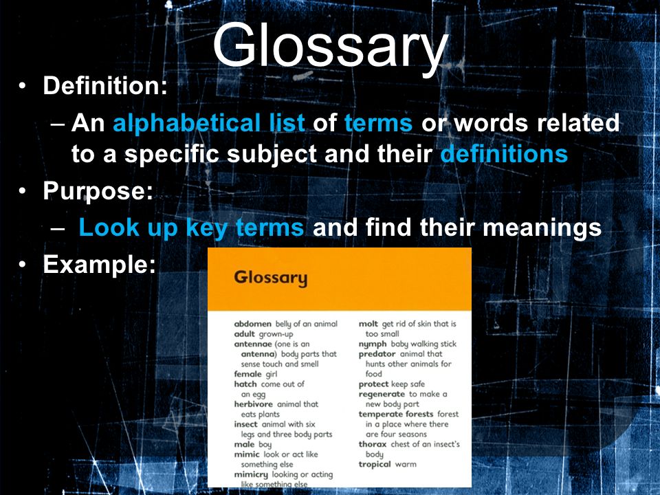 Glossary Definition: An alphabetical list of terms or words related to a specific subject and their definitions.