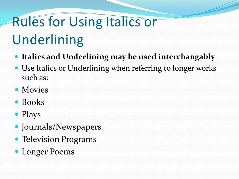 Rules for Using Italics or Underlining