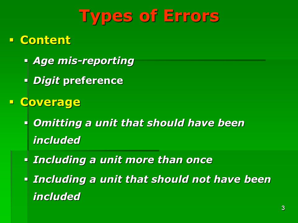 Types of Errors Content Coverage Age mis-reporting Digit preference