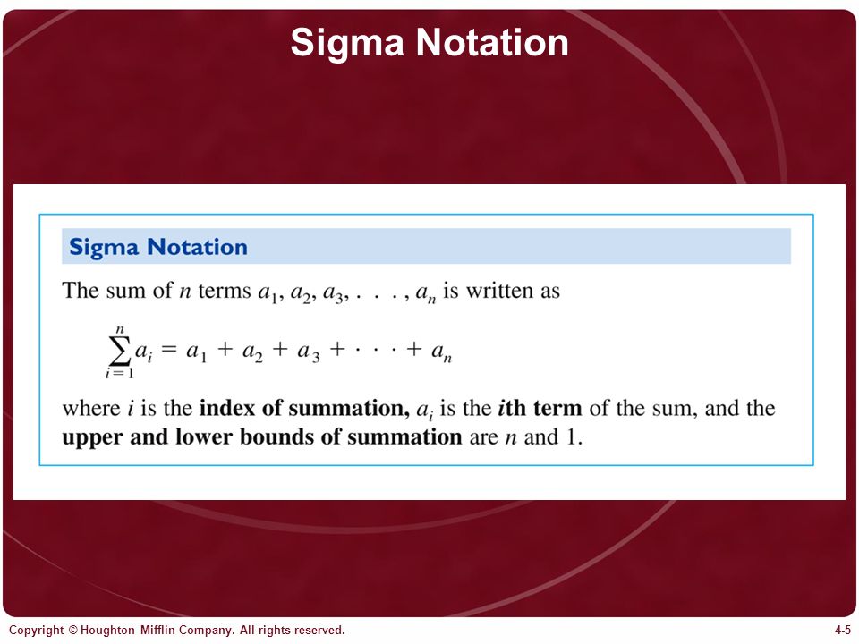 Sigma Notation Copyright © Houghton Mifflin Company. All rights reserved.