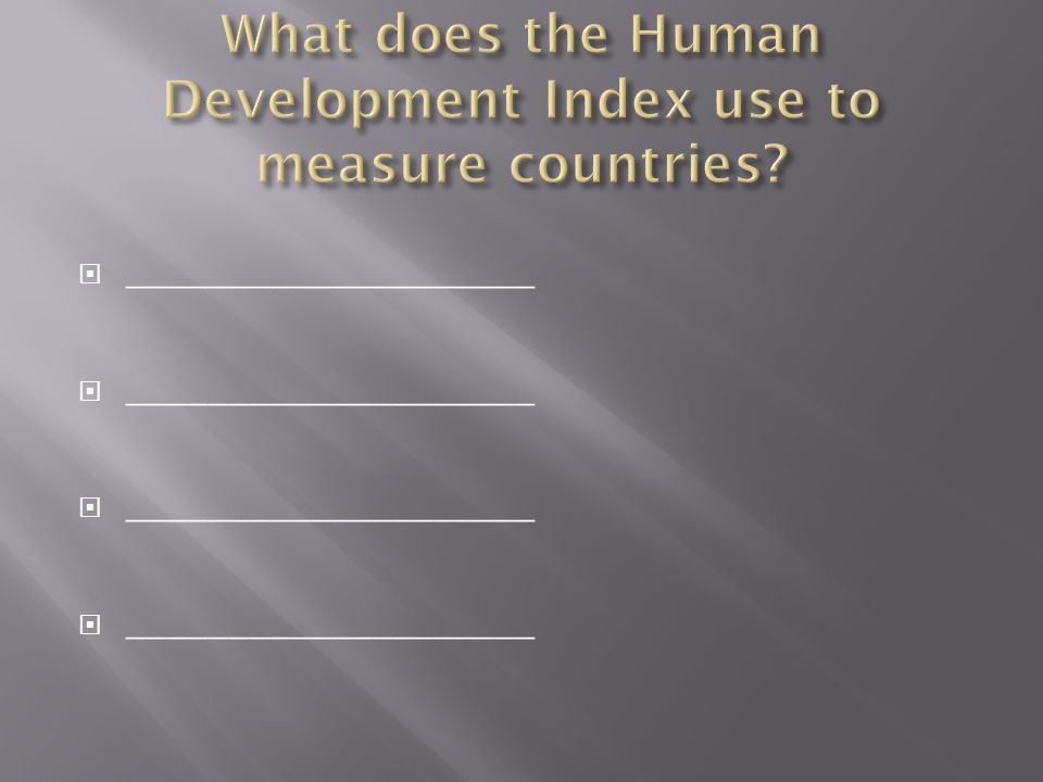 What does the Human Development Index use to measure countries