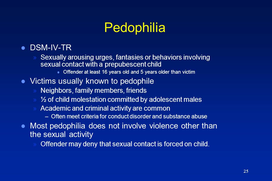 Pedophilia DSM-IV-TR Victims usually known to pedophile