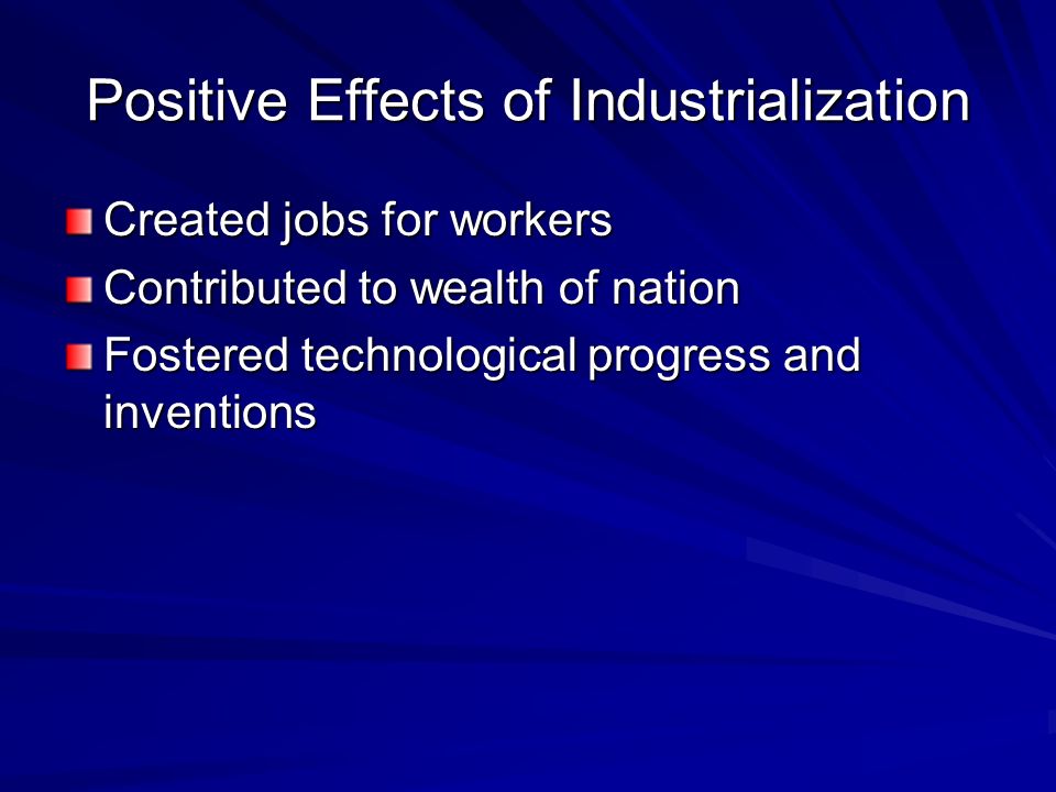 Positive Effects of Industrialization
