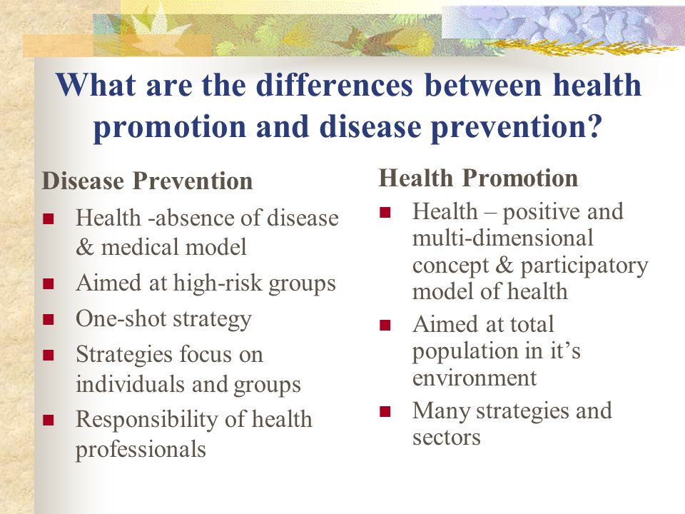 Health Promotion Vs Illness Prevention