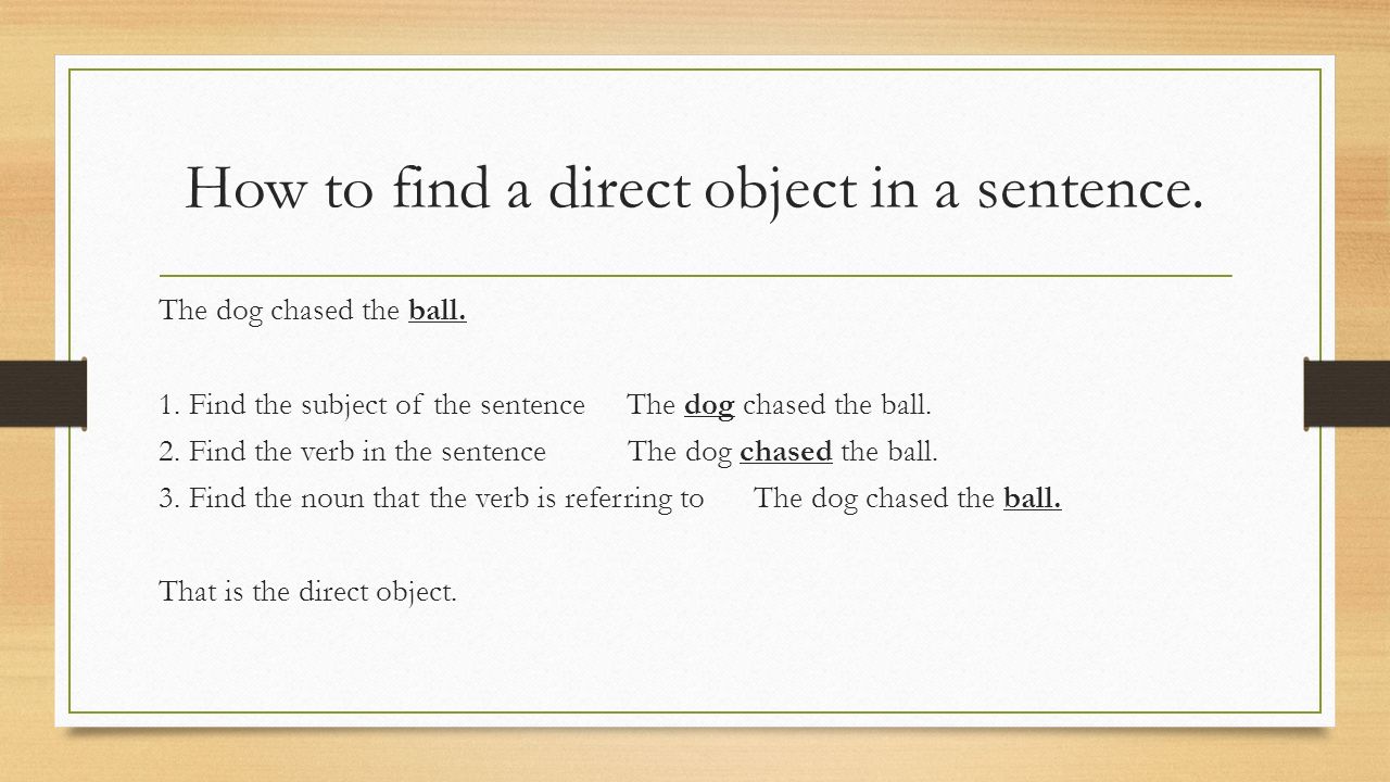 How to find a direct object in a sentence.