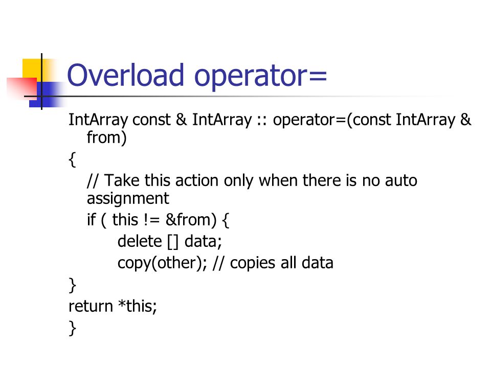 Operator Overloading Like most languages, C++ supports a set of operators for its built-in types. Example: int x=2+3; // x=5 However, most concepts for. - ppt video online download