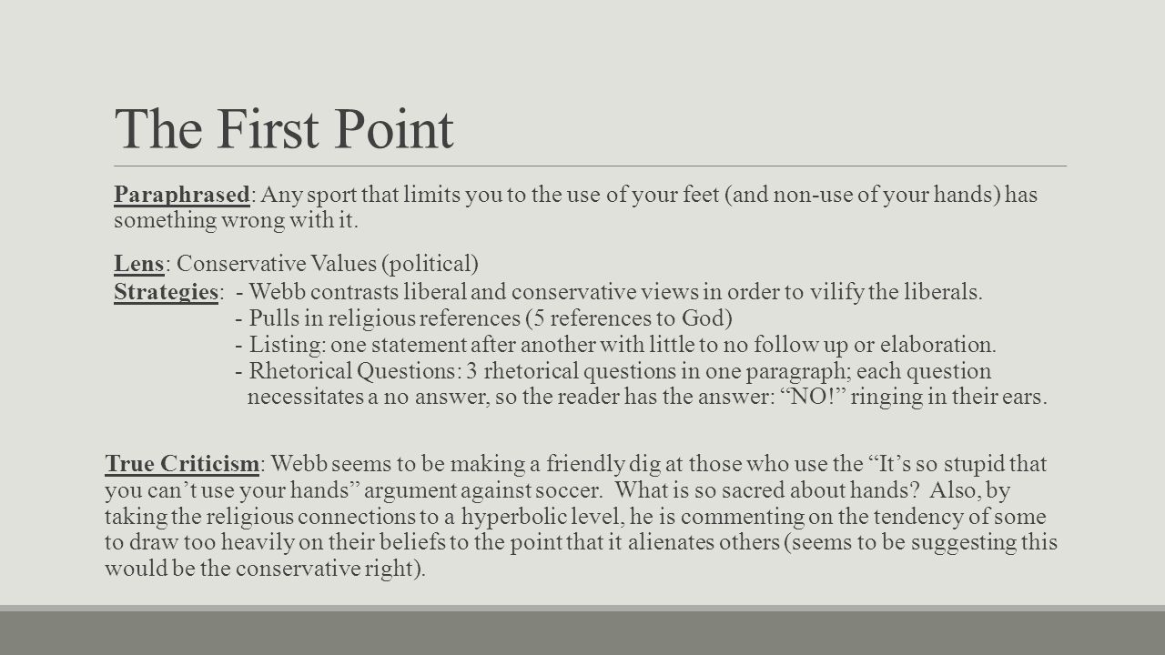 The First Point Paraphrased: Any sport that limits you to the use of your feet (and non-use of your hands) has something wrong with it.