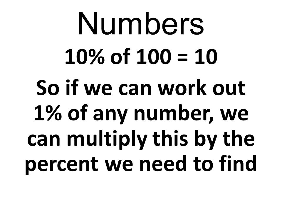 Numbers 10% of 100 = 10.