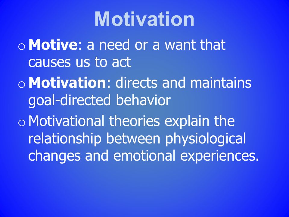 explain the relationships between motivation emotion and behavior