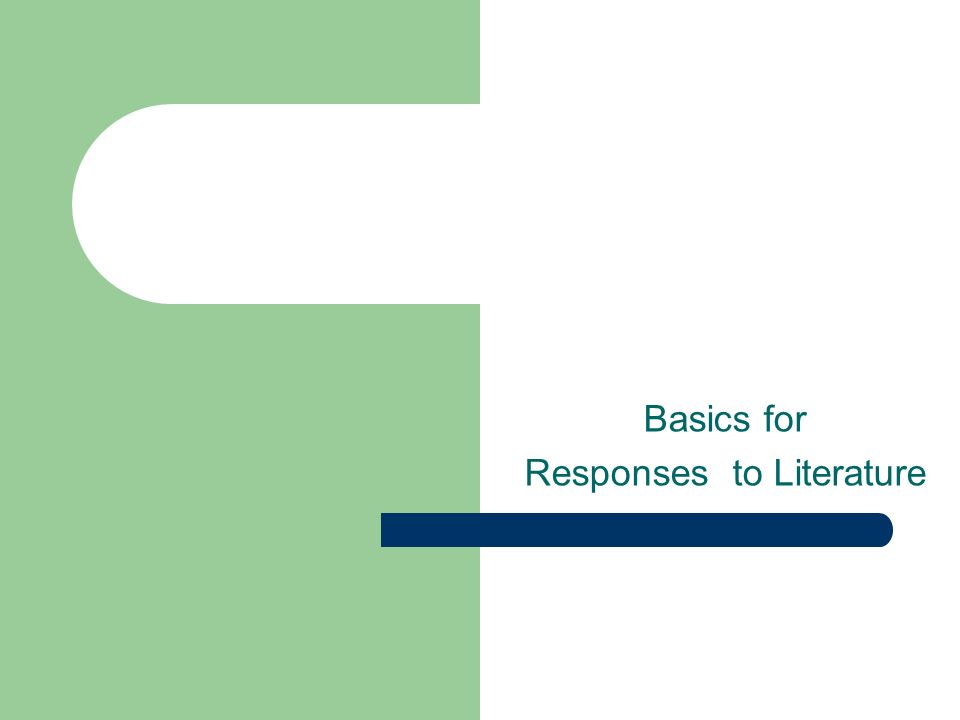 Basics for Responses to Literature