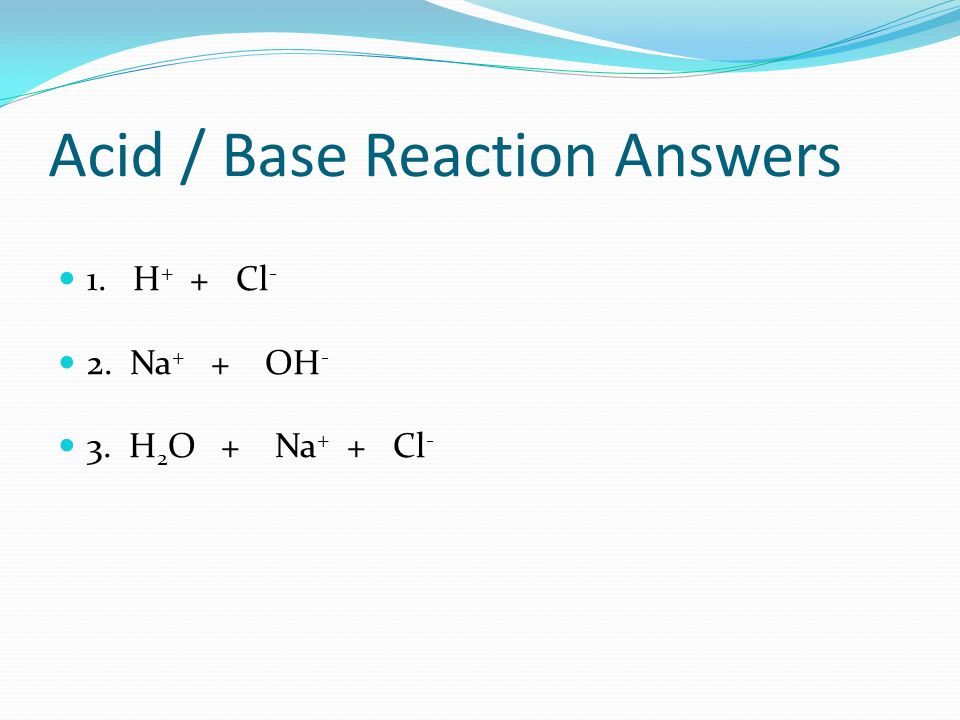 Acid / Base Reaction Answers