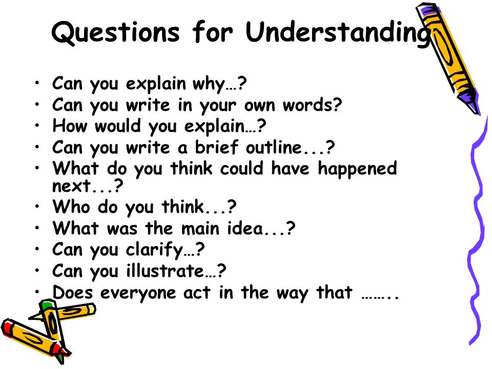 Questions for Understanding