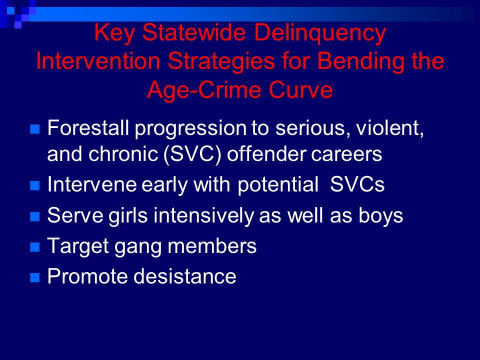 Key Statewide Delinquency Intervention Strategies for Bending the Age-Crime Curve