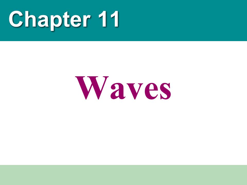 Chapter 11 Waves