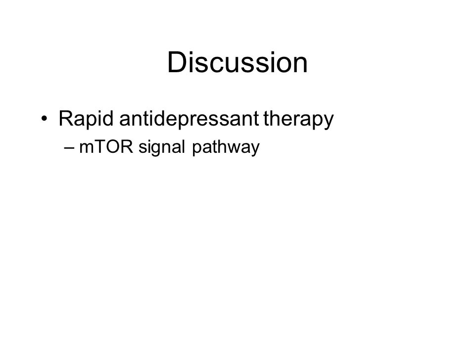 Discussion Rapid antidepressant therapy mTOR signal pathway