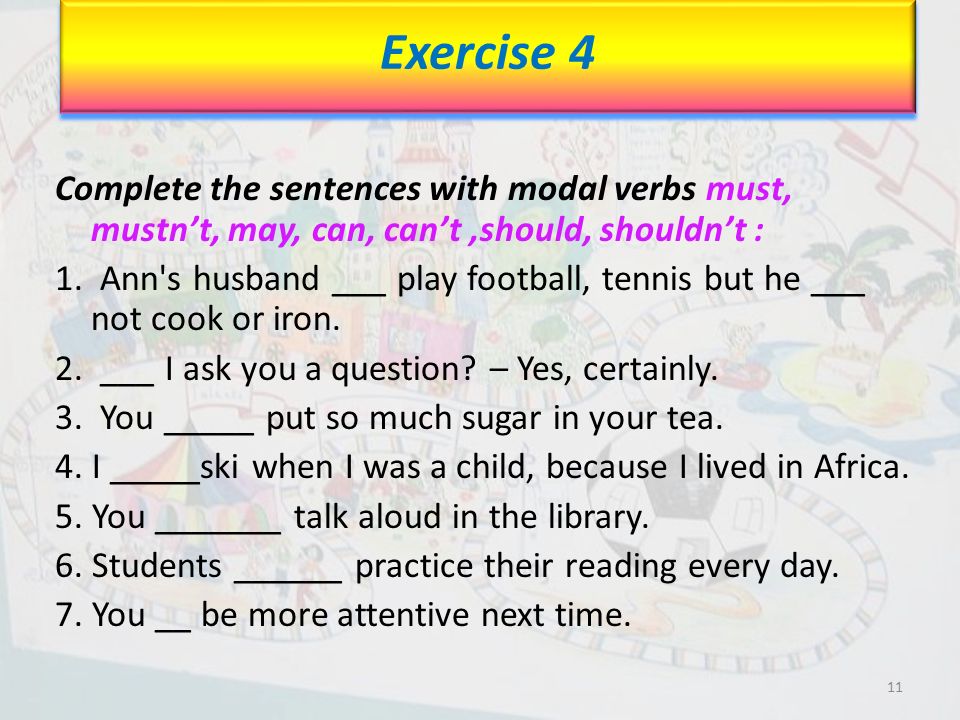 Упражнения на модальные глаголы в английском языке. Modal verbs в английском exercises. Can must should упражнения. Модальные глаголы can May must should. Модальные глаголы задания.