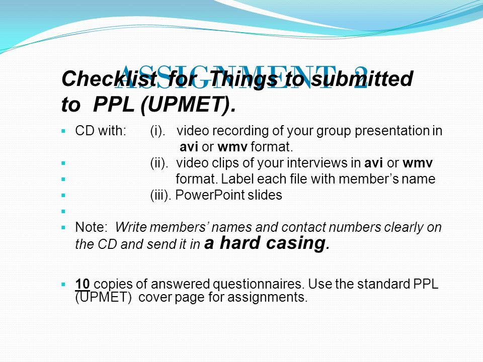 ASSIGNMENT 2 Checklist for Things to submitted to PPL (UPMET).