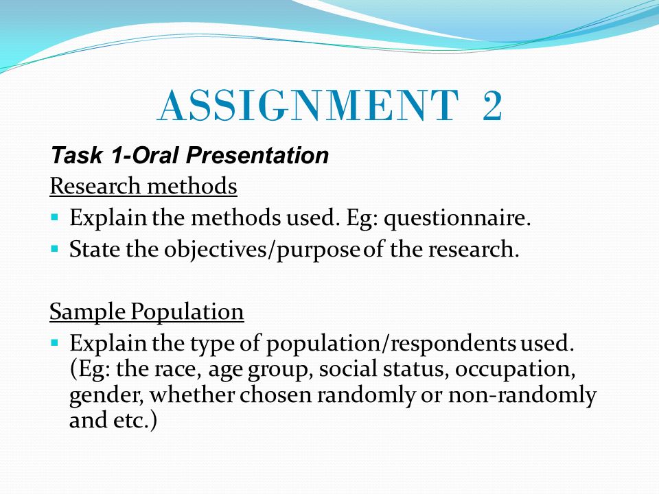 ASSIGNMENT 2 Task 1-Oral Presentation Research methods