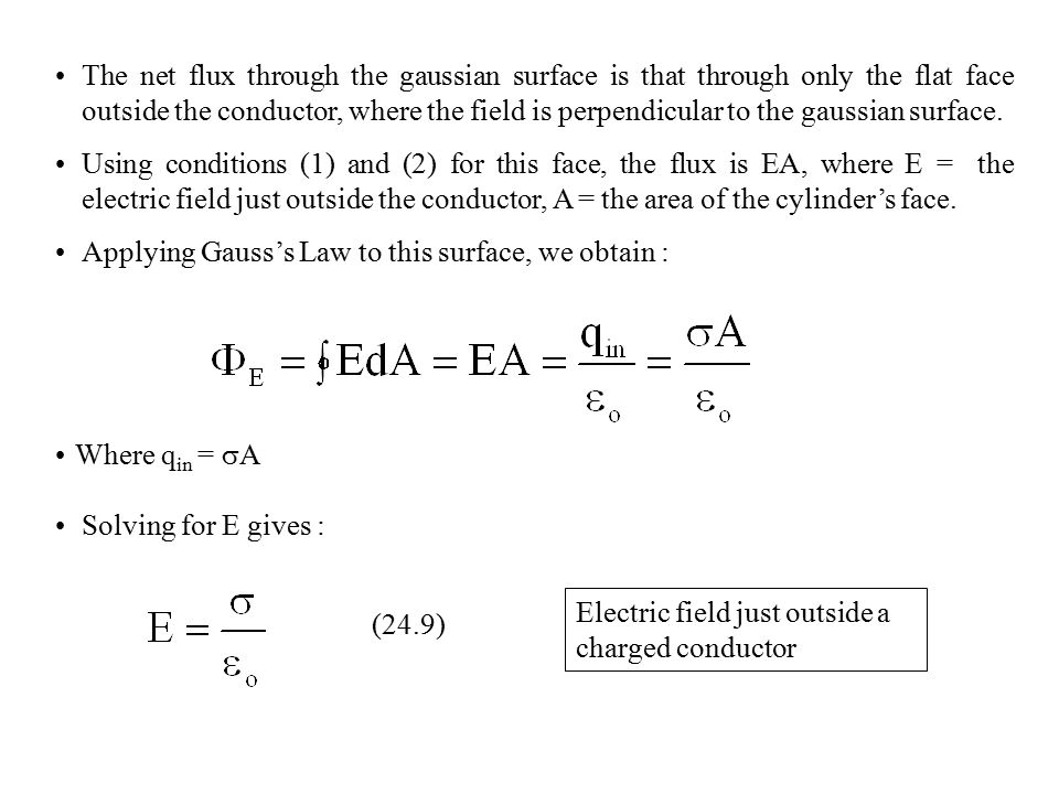 The net flux through the gaussian surface is that through only the flat face outside the conductor, where the field is perpendicular to the gaussian surface.