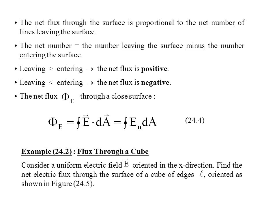 The net flux through the surface is proportional to the net number of lines leaving the surface.
