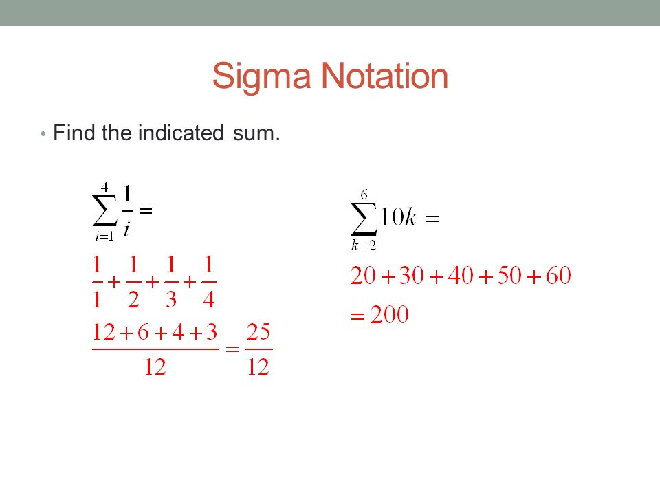 Sigma Notation Find the indicated sum.