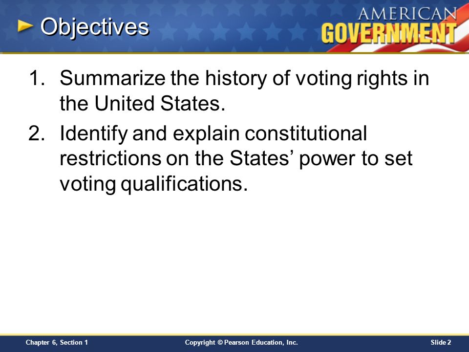 Objectives Summarize the history of voting rights in the United States.