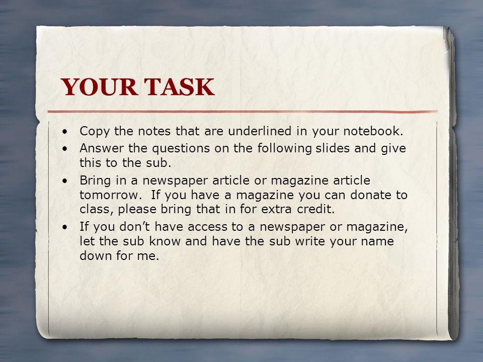 YOUR TASK Copy the notes that are underlined in your notebook.
