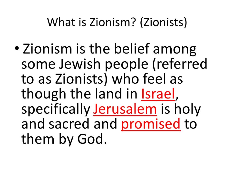What is Zionism (Zionists)