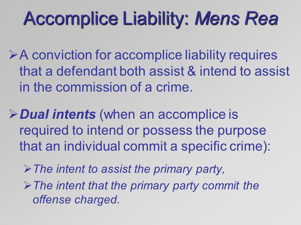 Accomplice Liability: Mens Rea