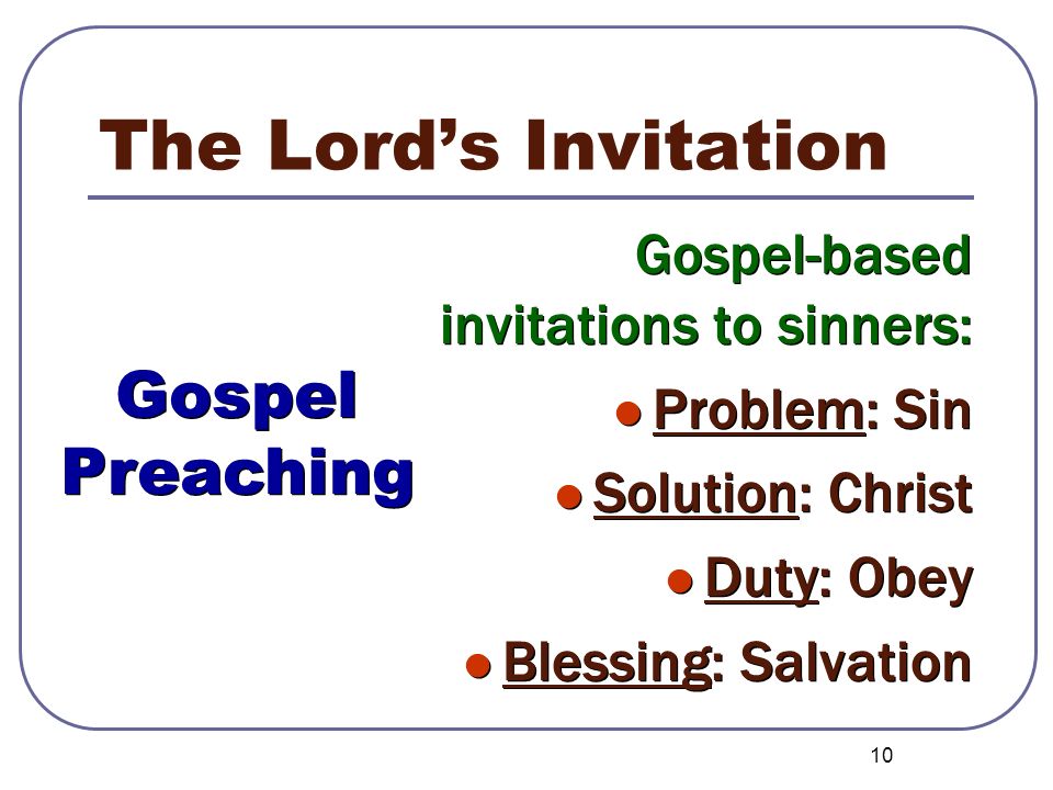 The Lord’s Invitation Gospel Preaching