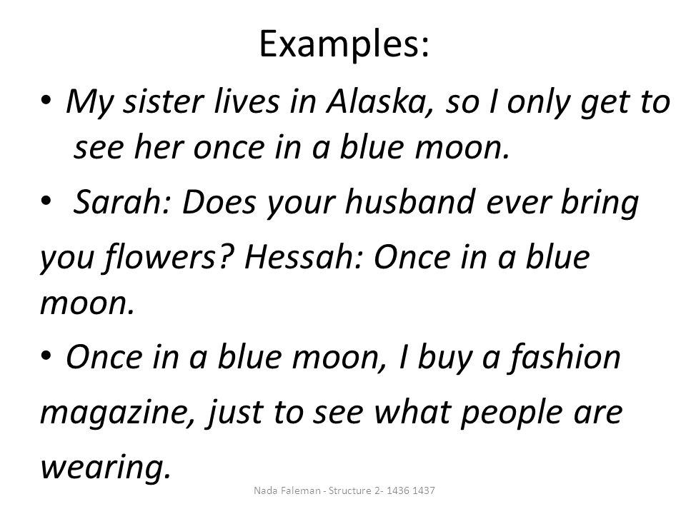 Idioms Once In A Blue Moon Ppt Download