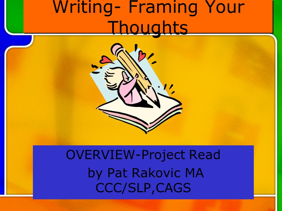 Writing- Framing Your Thoughts