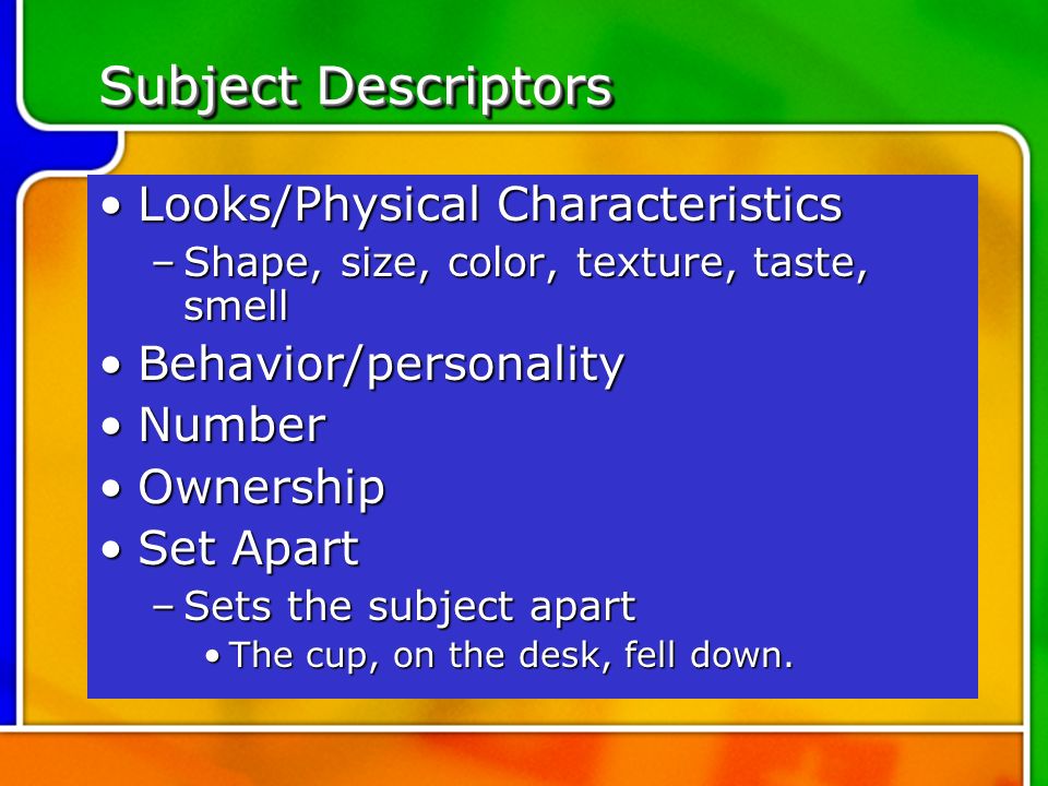 Subject Descriptors Looks/Physical Characteristics