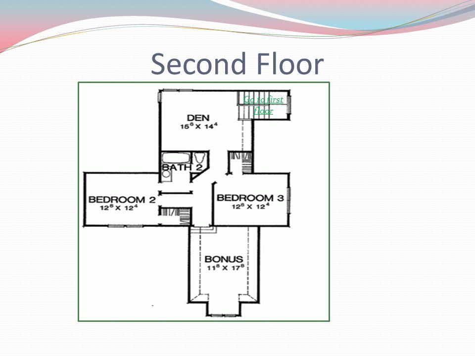 Second Floor Go to first floor