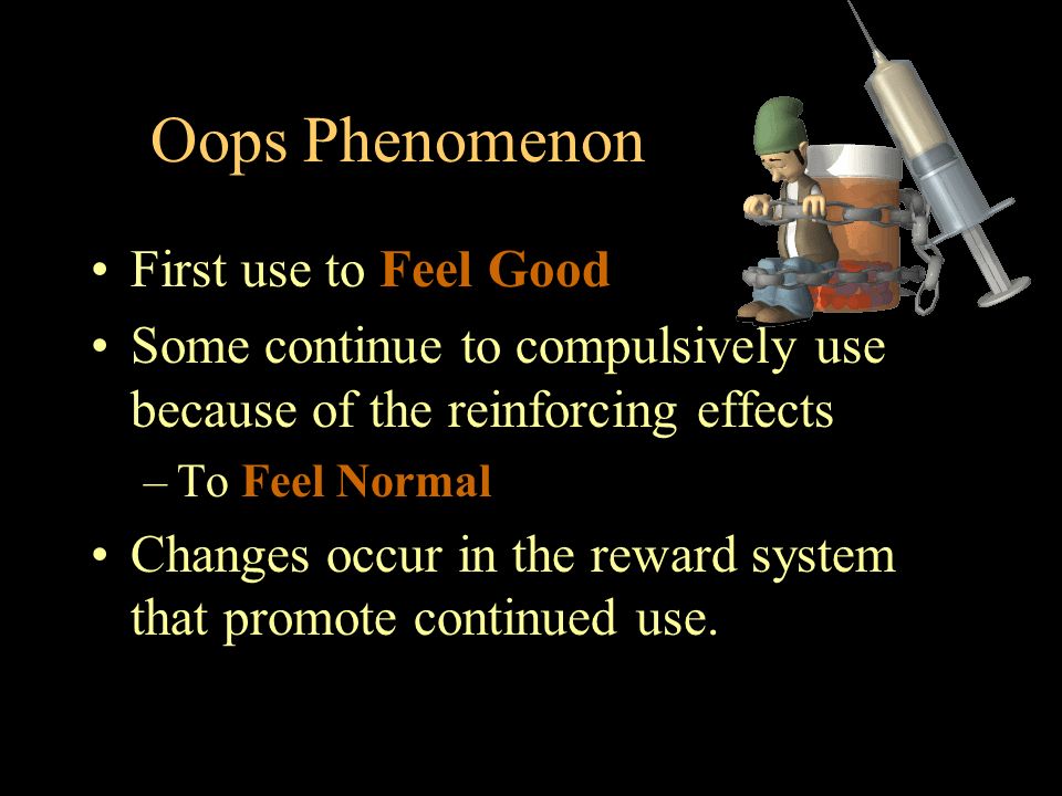 Oops Phenomenon First use to Feel Good