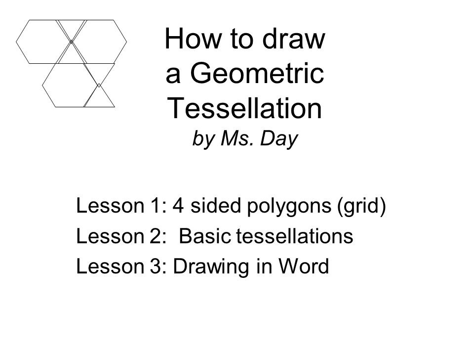 How to draw a Geometric Tessellation by Ms. Day