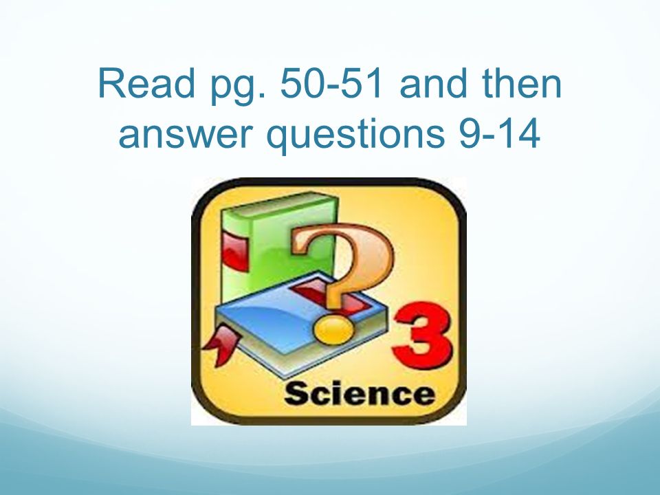 Read pg and then answer questions 9-14