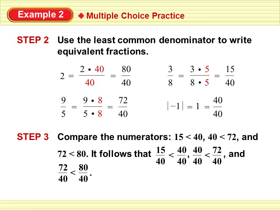 STEP 2 Use the least common denominator to write equivalent fractions.