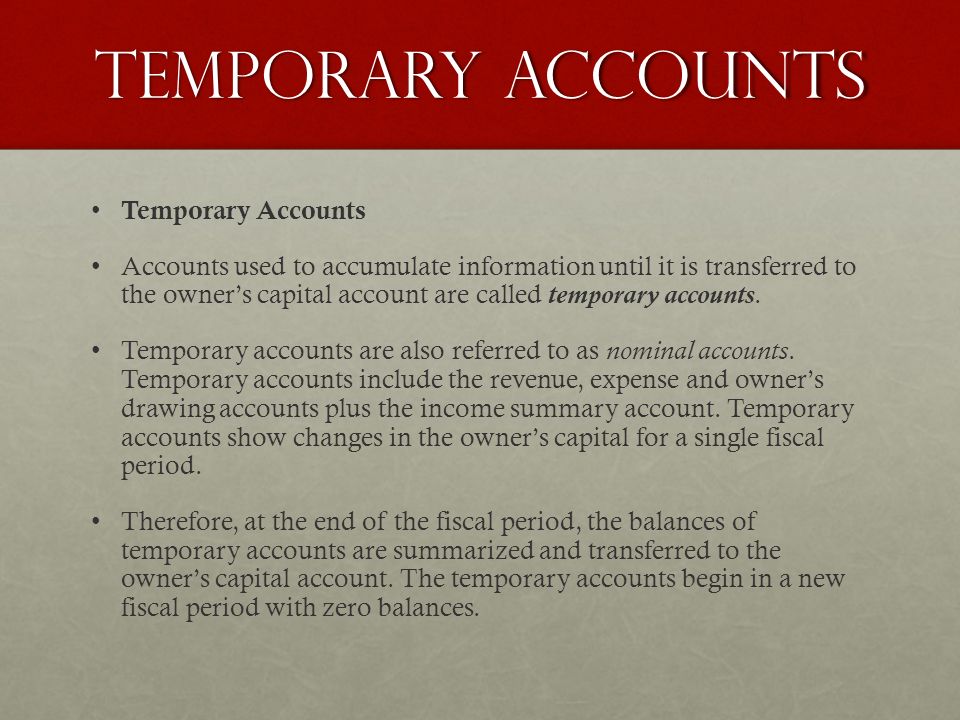 Temporary accounts Temporary Accounts