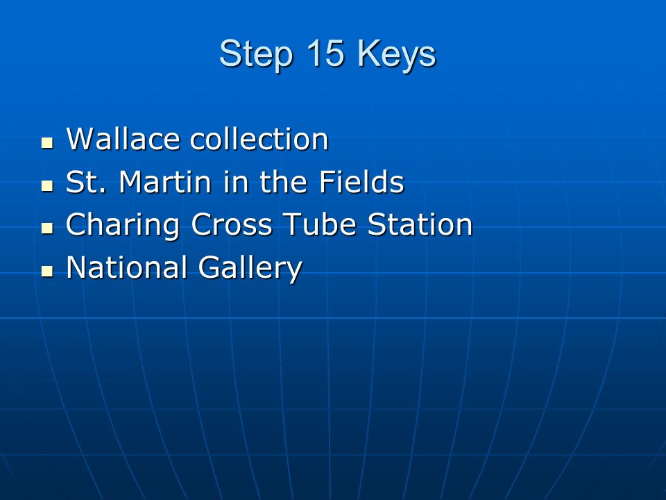 Step 15 Keys Wallace collection St. Martin in the Fields