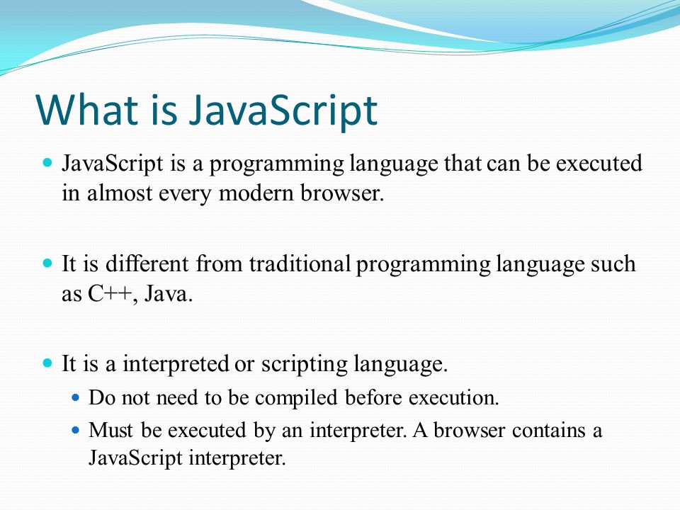 What is a JAVASCRIPT. What is js. JAVASCRIPT Интерфейс. Interpreted Programming language?. Java such