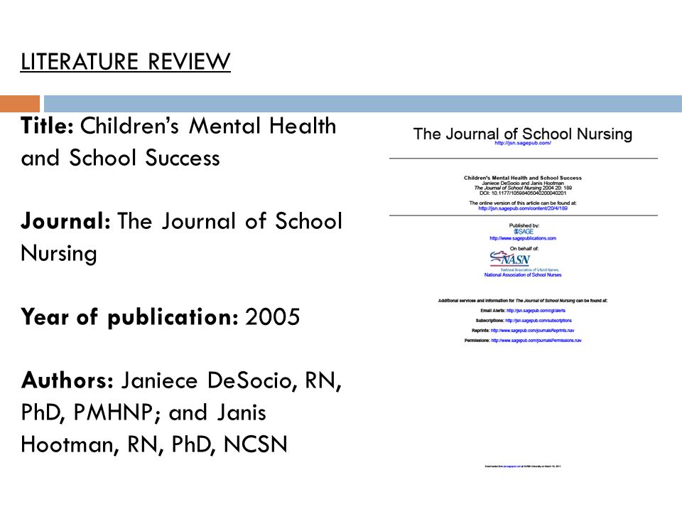 LITERATURE REVIEW Title: Children’s Mental Health and School Success. Journal: The Journal of School Nursing.