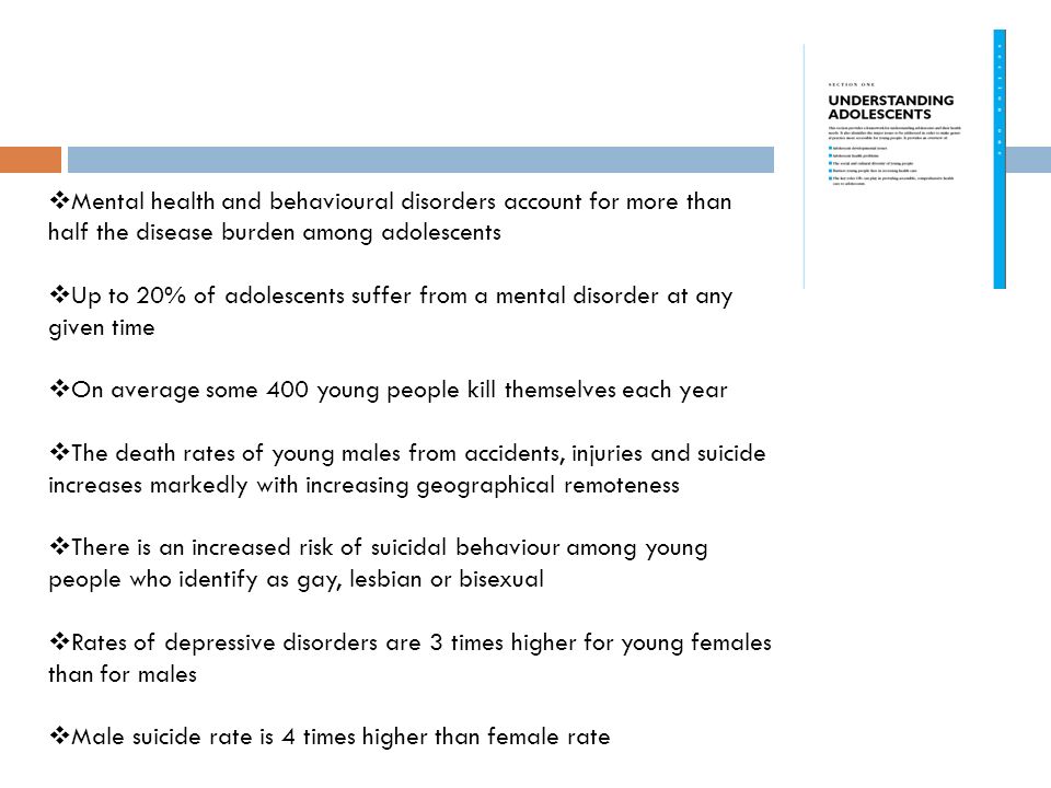 Mental health and behavioural disorders account for more than half the disease burden among adolescents