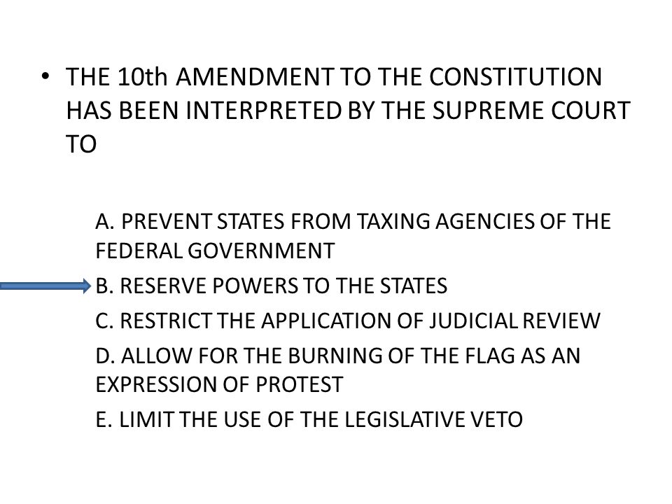 the tenth amendment to the constitution has been interpreted by the supreme court to