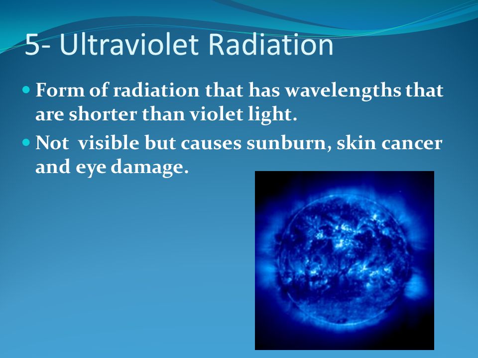 5- Ultraviolet Radiation