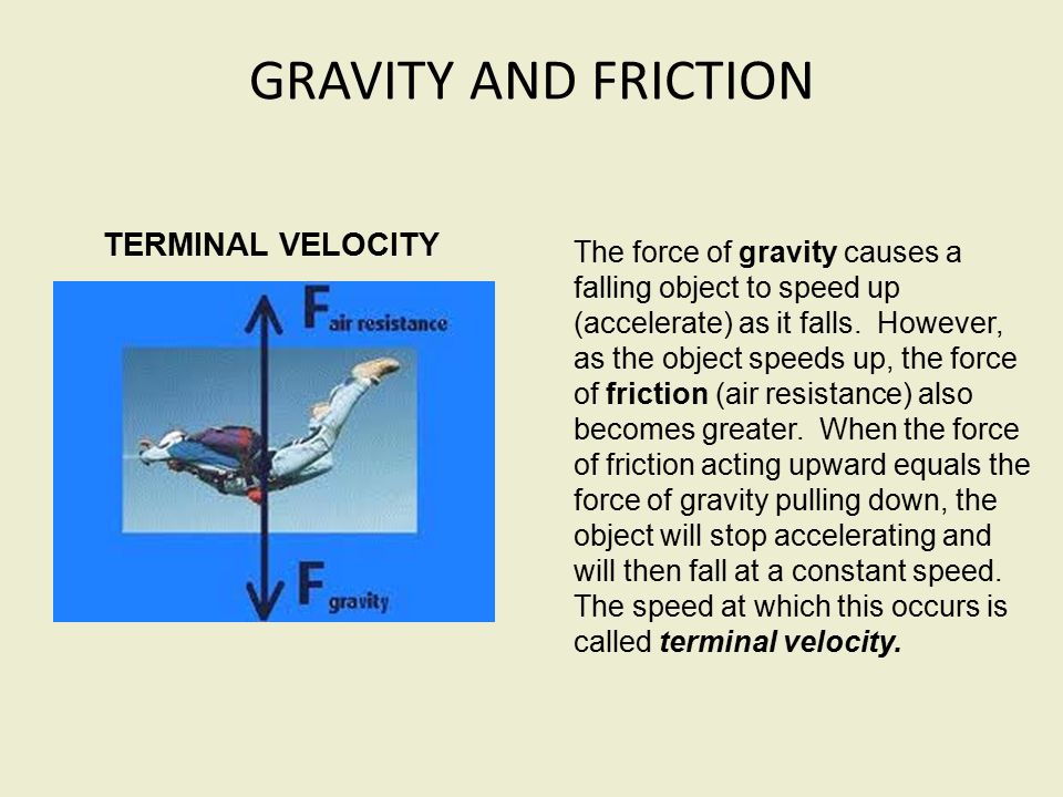 GRAVITY AND FRICTION TERMINAL VELOCITY