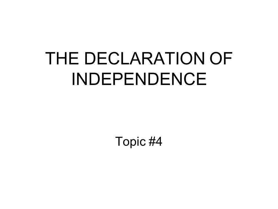 The Declaration Of Independence Ppt Download